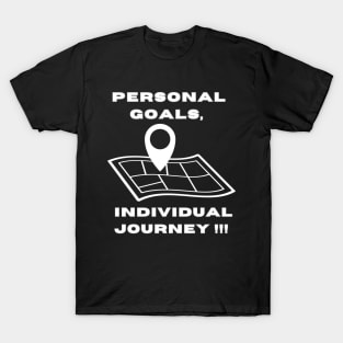 Personal Goals, Individual Journey T-Shirt